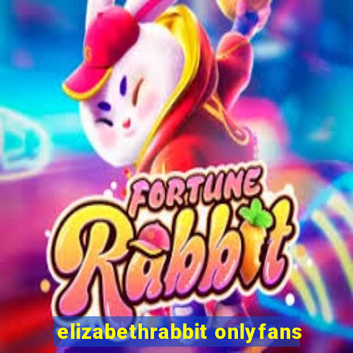 elizabethrabbit onlyfans